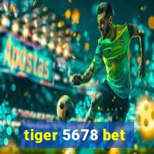 tiger 5678 bet